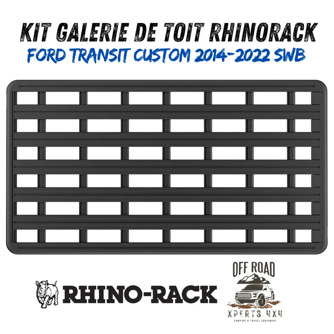 Kit Galerie de toit Ford Transit Custom SWB 2014-22 | RHINORACK | 2700mm x 1472mm sur Xperts4x4 Accessoires 4x4 Off-Road